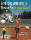 Developing Game Sense in Physical Education and Sport By Ray Breed, Michael Spittle Cover Image