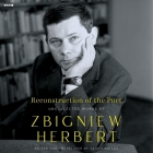 Reconstruction of the Poet: Uncollected Works of Zbigniew Herbert Cover Image