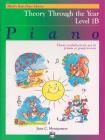 Alfred's Basic Piano Library Theory Through the Year, Bk 1b: Theory Worksheets for Use in Private or Group Lessons Cover Image