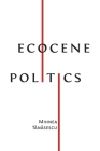 Ecocene Politics Cover Image