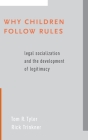 Why Children Follow Rules: Legal Socialization and the Development of Legitimacy Cover Image