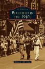 Bluefield in the 1940s By William R. Bill Archer Cover Image