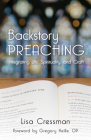Backstory Preaching: Integrating Life, Spirituality, and Craft Cover Image