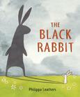 The Black Rabbit By Philippa Leathers, Philippa Leathers (Illustrator) Cover Image