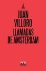 Llamadas de Amsterdam By Juan Villoro Cover Image