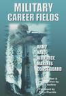 Military Career Fields: Live Your Moment Llpwww.liveyourmoment.com By Vince Ballew M. S., Chris Hvezda B. S. (With) Cover Image