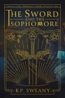 The Sword and the Sophomore  (American Martyr Trilogy  #1) Cover Image