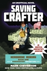 Saving Crafter: Herobrine Reborn Book One: A Gameknight999 Adventure: An Unofficial Minecrafter's Adventure By Mark Cheverton Cover Image