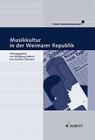 Musikkultur in Der Weimarer Republik: German Language (Schott Musikwissenschaft) Cover Image