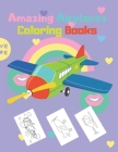 Amazing Airplanes Coloring Books: An Airplane Coloring Book for Toddlers and Kids ages 4-8 Beautiful Coloring Pages of Planes (Kidd's Coloring Books) By Colorin Toddle Cover Image
