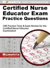 Certified Nurse Educator Exam Practice Questions: CNE Practice Tests and Exam Review for the Certified Nurse Educator Examination Cover Image