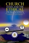 Church, State & t h e E t h i c a l Imagination: A Phenomenological Study of Christian, Cultural and Constitutional Value Clashes In South Sudan Cover Image