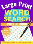 Large Print Word Search for Adults: Word Search Book for Adults with Solutions, Word Find Books for Men, Women, Seniors By Laura Bidden Cover Image