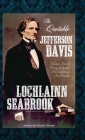 The Quotable Jefferson Davis: Selections from the Writings and Speeches of the Confederacy's First President By Lochlainn Seabrook Cover Image