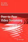 Peer-To-Peer Video Streaming By Eric Setton, Bernd Girod Cover Image