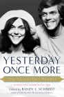 Yesterday Once More: The Carpenters Reader By Randy L. Schmidt Cover Image