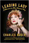 Leading Lady: A Memoir of a Most Unusual Boy By Charles Busch Cover Image
