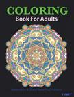 Coloring Books For Adults 19: Coloring Books for Adults: Stress Relieving Patterns By Tanakorn Suwannawat Cover Image