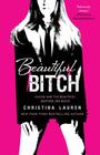 Beautiful Bitch (The Beautiful Series #3) By Christina Lauren Cover Image