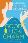 The Good Luck Charm By Helena Hunting Cover Image