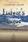 Ludwig's Fugue (White Feather Mysteries #1) By Courtney Miller Cover Image