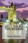 Return to Thurleigh: Notes and Observations by Thom Mindala Cover Image