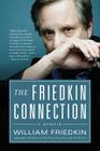 The Friedkin Connection: A Memoir Cover Image