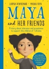 Maya and Her Friends: A Story About Tolerance and Acceptance to Support the Children of Ukraine By Larysa Denysenko Cover Image