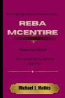 Reba McEntire: Read My Mind: The Untold Stories Behind the Hits -The Reigning Queen of Country Music Cover Image