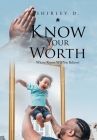 Know Your Worth: Whose Report Will You Believe? Cover Image