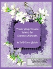 Power Acupressure Points for Common Ailments - Self-Care Guide Cover Image