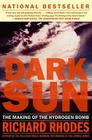 Dark Sun: The Making Of The Hydrogen Bomb By Richard Rhodes Cover Image