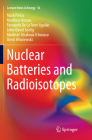 Nuclear Batteries and Radioisotopes (Lecture Notes in Energy #56) By Mark Prelas, Matthew Boraas, Fernando De La Torre Aguilar Cover Image