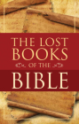 The Lost Books of the Bible By William Hone Cover Image
