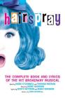 Hairspray: The Complete Book and Lyrics of the Hit Broadway Musical (Applause Books) Cover Image