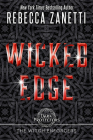 Wicked Edge (Dark Protectors: The Witch Enforcers #2) By Rebecca Zanetti Cover Image
