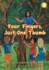 Four Fingers, Just One Thumb By Cassandra Webb, Eiler Brennan Pitt (Illustrator) Cover Image