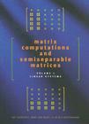 Matrix Computations and Semiseparable Matrices: Linear Systems Cover Image