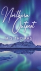 Northern Outpost By M. S. Thomas Cover Image
