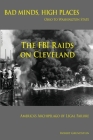 Bad Minds / High Places: Cleveland Ohio to Washington State America's Archipelago of Legal Failure Cover Image