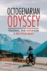 Octogenarian Odyssey: Trading the Sofa for a Bicycle Seat By Robert D. Fletcher Cover Image