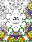 Zen Coloring Books For Adults: Adult Coloring Book (Art Book Series) By Mindfulness Publishing Cover Image