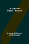 Le roman de la rose - Tome II Cover Image