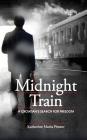 Midnight Train: A Croatian's Search for Freedom By Katherine Maria Pinner Cover Image