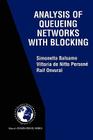 Analysis of Queueing Networks with Blocking By Simonetta Balsamo, Vittoria de Nitto Persone, Raif Onvural Cover Image