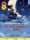 Min allersmukkeste drøm - Min allra vackraste dröm (dansk - svensk) By Cornelia Haas (Illustrator), Ulrich Renz, Pia Schmidt (Translator) Cover Image