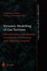 Dynamic Modelling of Gas Turbines: Identification, Simulation, Condition Monitoring and Optimal Control (Advances in Industrial Control) By Gennady G. Kulikov (Editor), Haydn A. Thompson (Editor) Cover Image