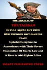 The Arrival of the Taliban in Full Squad But Then How Truthful They Came for Peace: Upheld Disciplines in Accordance With Their Severe Translation of Cover Image