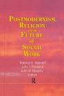 Postmodernism, Religion, and the Future of Social Work Cover Image