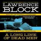 A Long Line of Dead Men Lib/E: A Matthew Scudder Novel By Lawrence Block, Joe Barrett (Read by) Cover Image